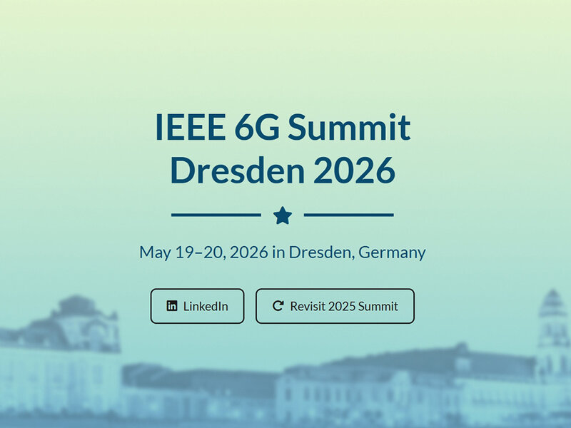 Text auf blau-grünem Hintergrund mit unscharfem Stadtbild: 'IEEE 6G Summit Dresden 2026', 'May 19-20, 2026 in Dresden, Germany', darunter zwei Schaltflächen mit den Beschriftungen 'LinkedIn' und 'Revisit 2025 Summit'