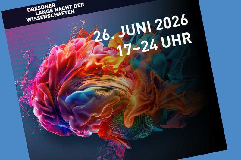 Bunte, abstrakte Darstellung eines menschlichen Gehirns vor schwarzem Hintergrund mit Text 'Dresdner Lange Nacht der Wissenschaften 26. Juni 2026 17-24 Uhr'